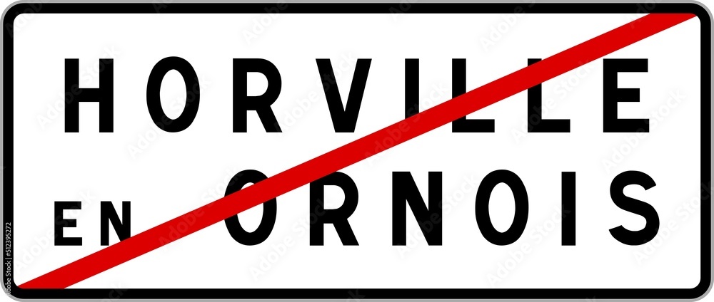 Panneau sortie ville agglomération Horville-en-Ornois / Town exit sign Horville-en-Ornois Panneau sortie ville agglomération Horville-en-Ornois / Town exit sign Horville-en-Ornois