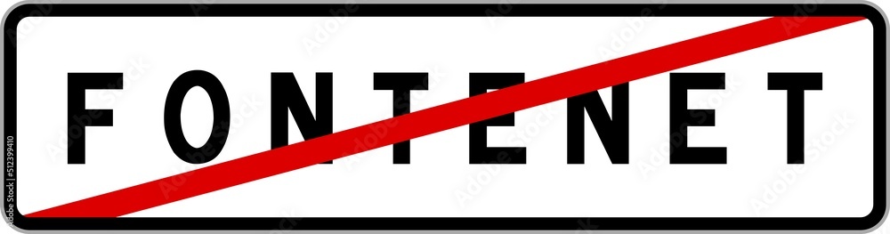 Panneau sortie ville agglomération Fontenet / Town exit sign Fontenet Panneau sortie ville agglomération Fontenet / Town exit sign Fontenet