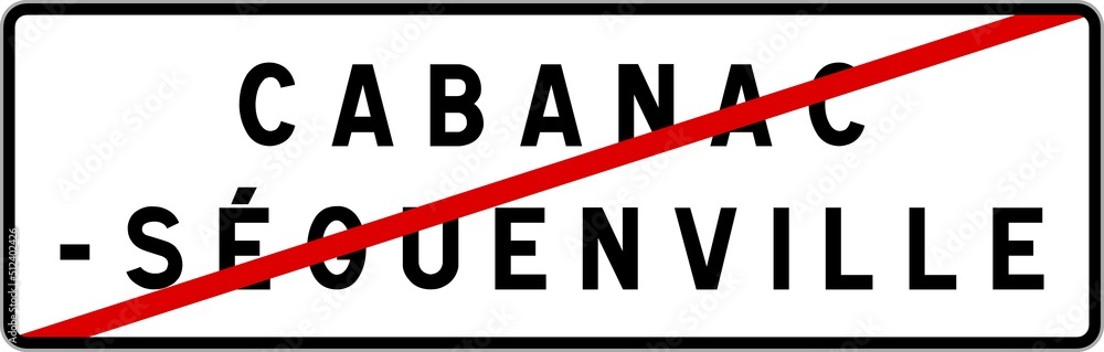 Panneau sortie ville agglomération Cabanac-Séguenville / Town exit sign Cabanac-Séguenville