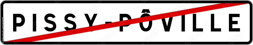 Obraz premium Panneau sortie ville agglomération Pissy-Pôville / Town exit sign Pissy-Pôville