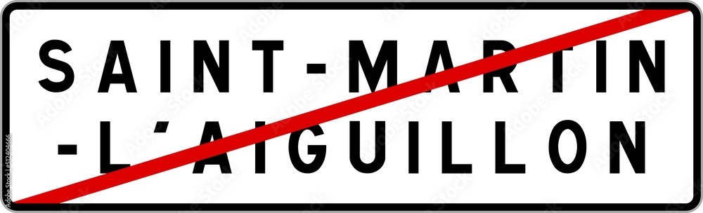 Panneau sortie ville agglomération Saint-Martin-l'Aiguillon / Town exit sign Saint-Martin-l'Aiguillon