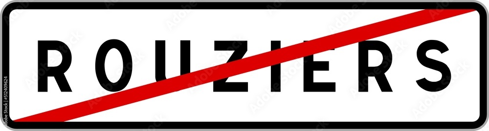 Panneau sortie ville agglomération Rouziers / Town exit sign Rouziers Panneau sortie ville agglomération Rouziers / Town exit sign Rouziers