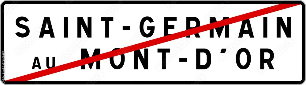 Panneau sortie ville agglomération Saint-Germain-au-Mont-d'Or / Town exit sign Saint-Germain-au-Mont-d'Or Panneau sortie ville agglomération Saint-Germain-au-Mont-d'Or / Town exit sign Saint-Germain-au-Mont-d'Or