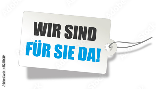 Servive und Kundendienst - Wir sind für Sie da - deutscher Text auf weissem Etikett