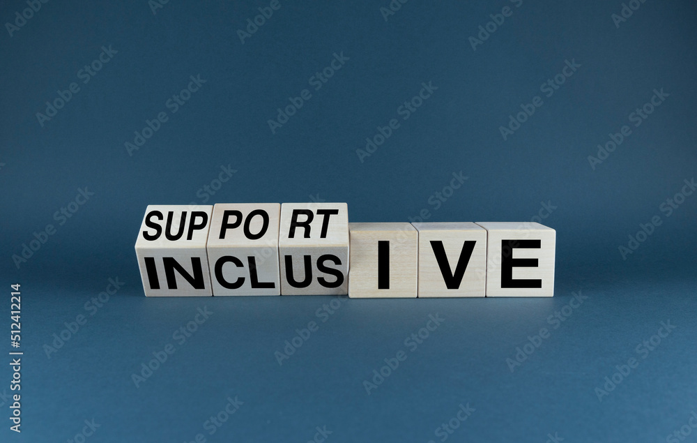 Supportive or Inclusive. The cubes form the words Supportive or Inclusive. Supportive or Inclusive. The cubes form the words Supportive or Inclusive.