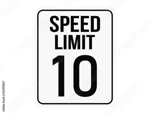 Speed ​​limit 10. White plate with limited maximum speed for vehicle traffic.