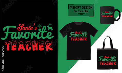 Santa's favorite teacher Merry Christmas text Vector T-shirt Design colorful text celebration sign for winter holiday design, postcard, t-shirt