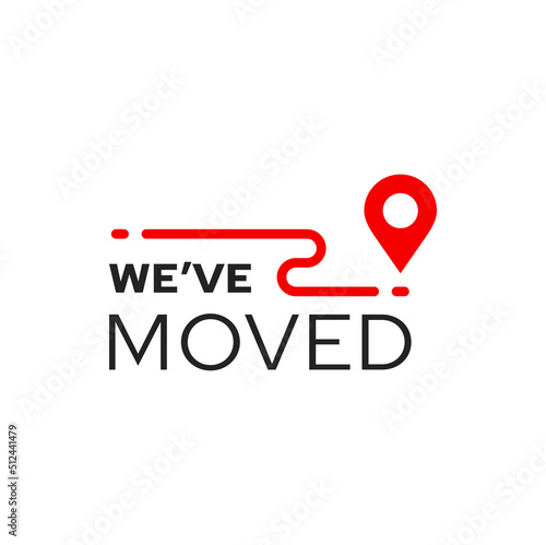 Have move icon or sign of home address change and office new location. Business relocation vector symbol of isolated location pin or map pointer and destination path, we have moved announcement sign