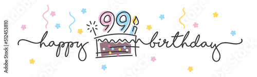99th Birthday handwritten typography lettering Greeting card with colorful big cake  number  candle and confetti