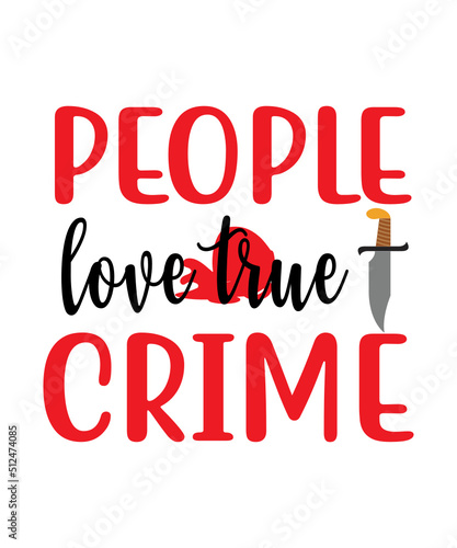 True Crime SVG bundle, True crime junkie svg, Crime Show SVG bundle, Murder shows svg, Serial Killer svg, Mom bun svg, svg files for cricut,True Crime SVG bundle, True crime junkie svg, Crime Show SVG