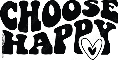 Choose Happy Vector Design