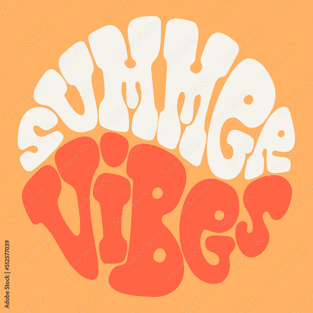 Summer vibes poster design. Positive quote in handwritten retro style