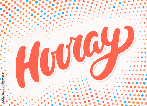Hooray banner. Vector handwritten lettering.