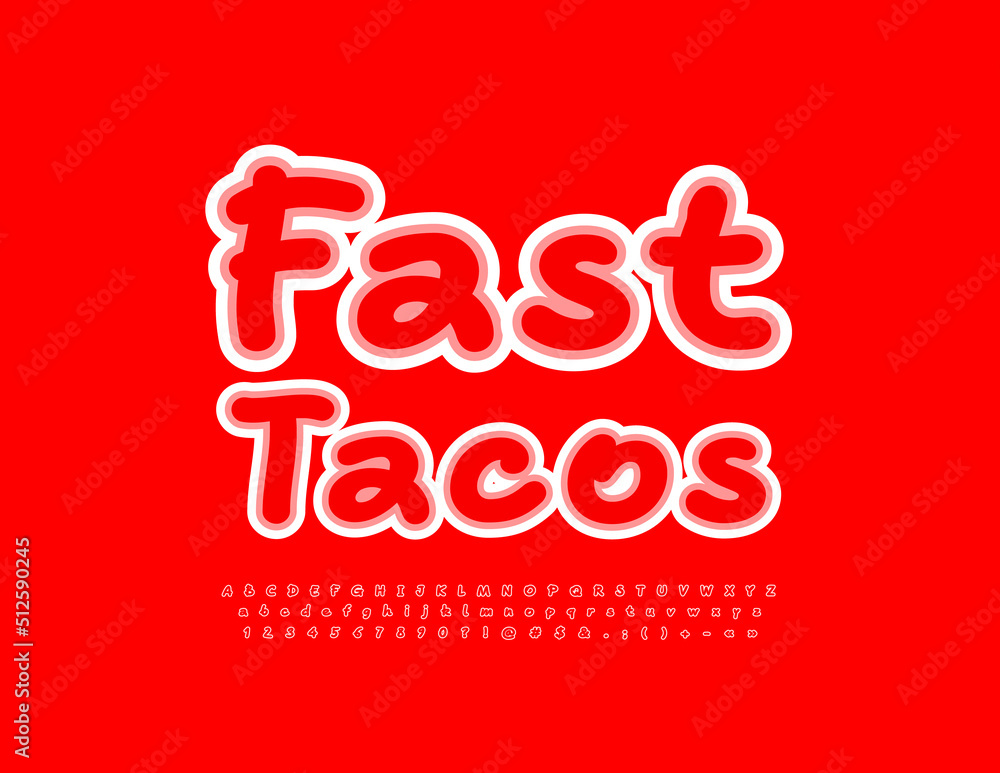 Vector advertising emblem Fast Tacos. Red handwritten Font. Bright ...