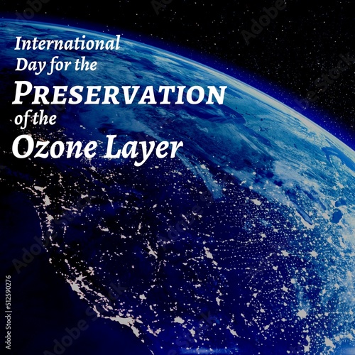 Digital composite image of international day for preservation of the ozone layer text with earth