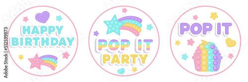 Set of three Birthday favor tags popi it fidget toy vector design with illustrations and text. Happy Birthday gift printable circle cards or labels in pastel popit style. Party design as a trendy toy.