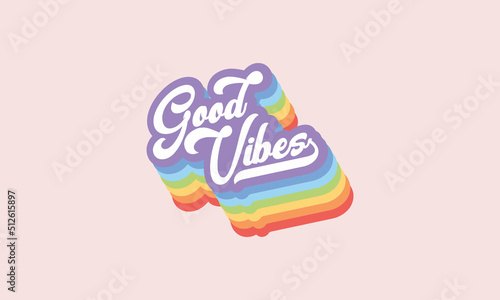 Good vibes slogan 3d rainbow typography s 70s retro stripes funky lettering trendy design vector template