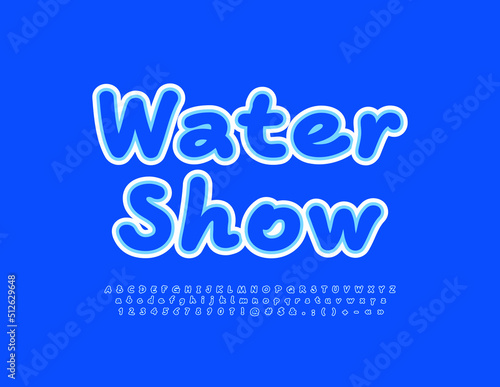 Vector creative Emblem Water Show. Bright Handwritten Font. Artistic Alphabet Letters and Numbers