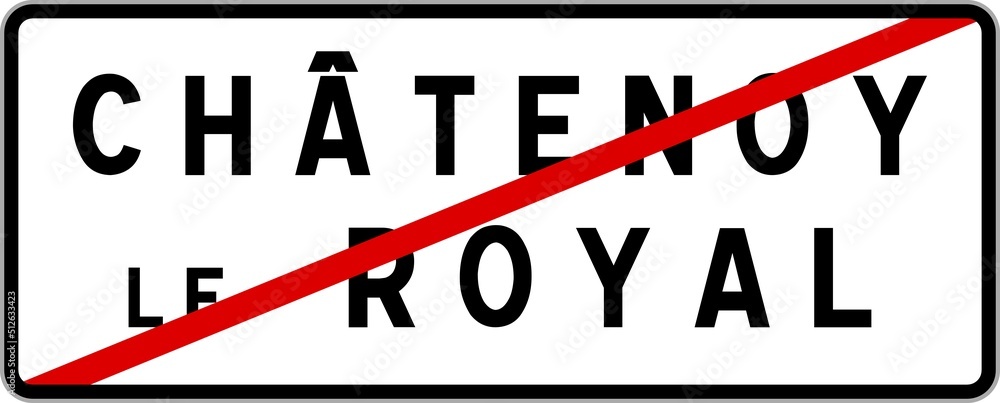 Panneau sortie ville agglomération Châtenoy-le-Royal / Town exit sign Châtenoy-le-Royal Panneau sortie ville agglomération Châtenoy-le-Royal / Town exit sign Châtenoy-le-Royal