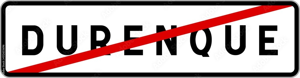 Panneau sortie ville agglomération Durenque / Town exit sign Durenque Panneau sortie ville agglomération Durenque / Town exit sign Durenque