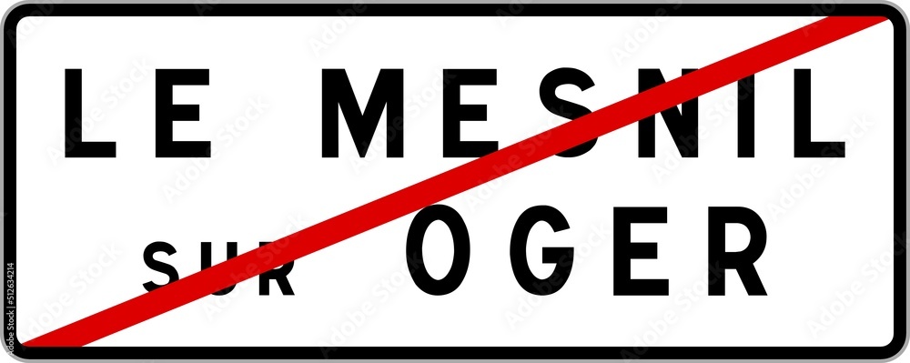 Panneau sortie ville agglomération Le Mesnil-sur-Oger / Town exit sign Le Mesnil-sur-Oger Panneau sortie ville agglomération Le Mesnil-sur-Oger / Town exit sign Le Mesnil-sur-Oger