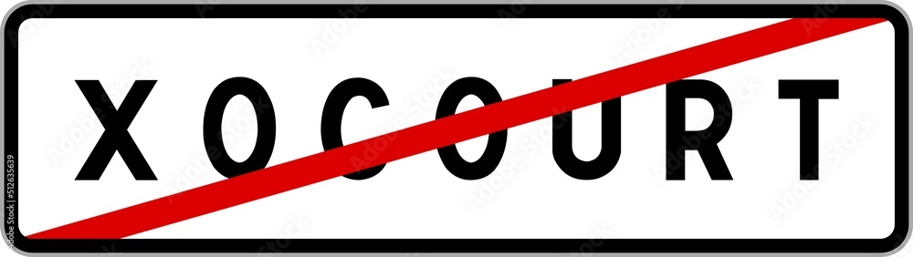 Panneau sortie ville agglomération Xocourt / Town exit sign Xocourt Panneau sortie ville agglomération Xocourt / Town exit sign Xocourt
