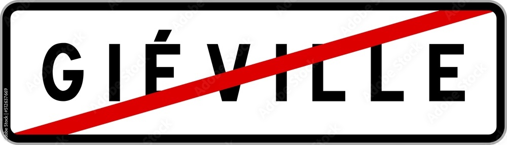 Panneau sortie ville agglomération Giéville / Town exit sign Giéville Panneau sortie ville agglomération Giéville / Town exit sign Giéville