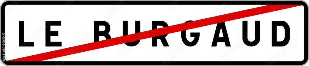 Panneau sortie ville agglomération Le Burgaud / Town exit sign Le Burgaud Panneau sortie ville agglomération Le Burgaud / Town exit sign Le Burgaud