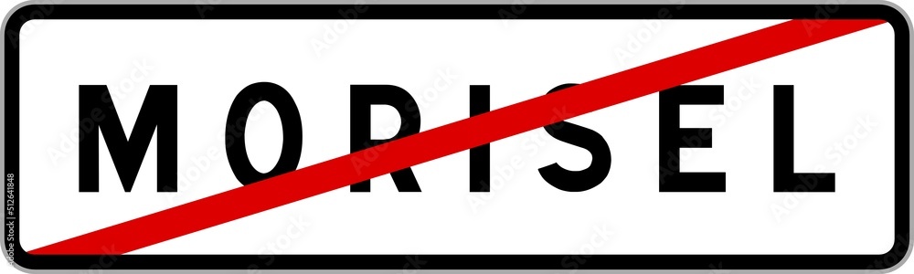 Panneau sortie ville agglomération Morisel / Town exit sign Morisel Panneau sortie ville agglomération Morisel / Town exit sign Morisel