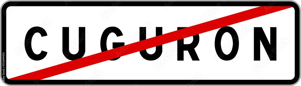 Panneau sortie ville agglomération Cuguron / Town exit sign Cuguron Panneau sortie ville agglomération Cuguron / Town exit sign Cuguron