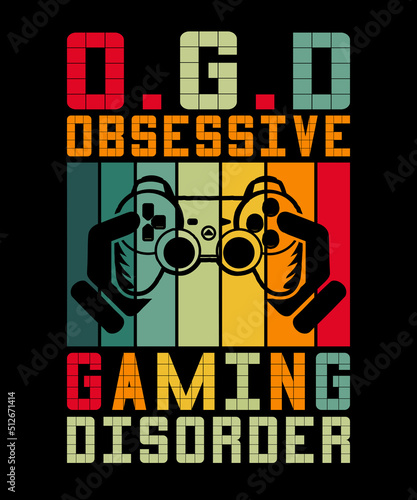 O.G.D obsessive gaming disorder Typography T shirt design