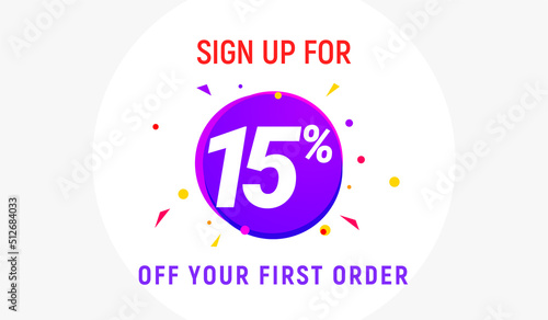 Coupon code discount sign up advertising offer. Discount promotion tag flyer 15 percent off promo sale