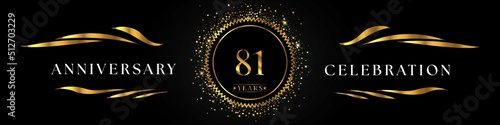 81 years anniversary celebration with golden sunburst on the black elegant background. Design for happy birthday, wedding or marriage, event party, greetings, ceremony, and invitation card.  