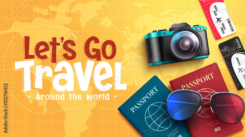 Travel worldwide vector background design. Let's go travel text with 3d camera, passport and ticket in yellow map for around the world travelling. Vector illustration.
