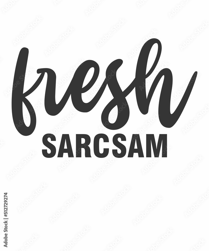 Fototapeta premium FRESH SARCSAMis a vector design for printing on various surfaces like t shirt, mug etc. 