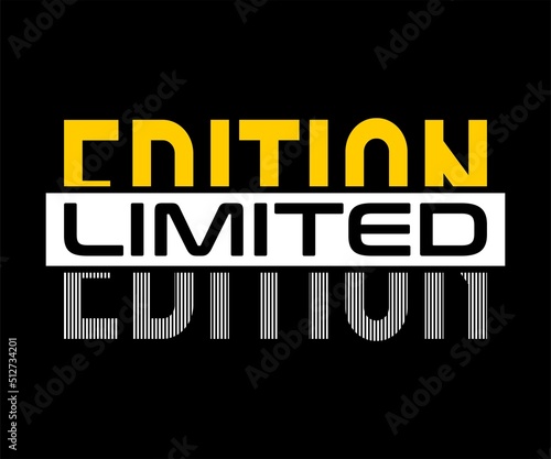 "limited edition" vector typography t-shirt design for digital screen printing etc