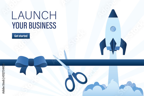 Launch your business, landing page. Successful start of new business project. Rocket take off. Startup development. Grand opening ceremony, scissors cutting ribbon with bow