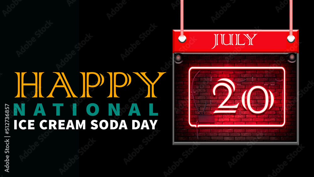 Happy National Ice Cream Soda Day, July 20. Calendar of july month on