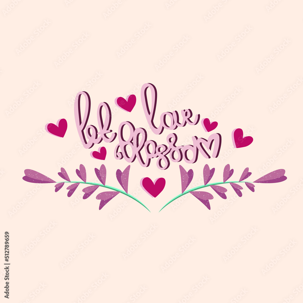 Vector flat lettering let love blossom for valentine's day with words hearts and symmetrical heart-shaped flowers on green stems