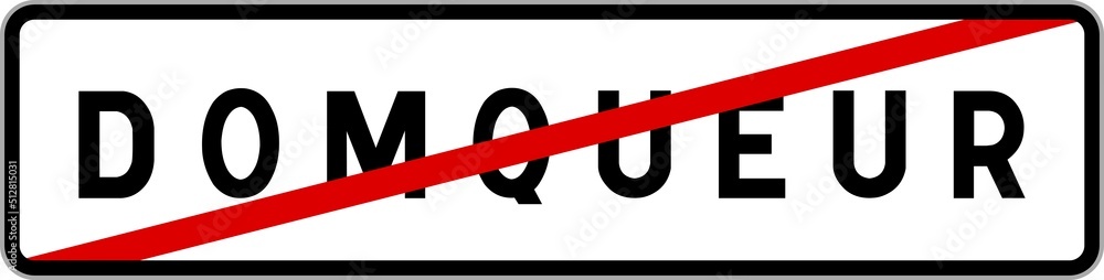 Panneau sortie ville agglomération Domqueur / Town exit sign Domqueur Panneau sortie ville agglomération Domqueur / Town exit sign Domqueur