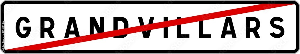 Panneau sortie ville agglomération Grandvillars / Town exit sign Grandvillars Panneau sortie ville agglomération Grandvillars / Town exit sign Grandvillars