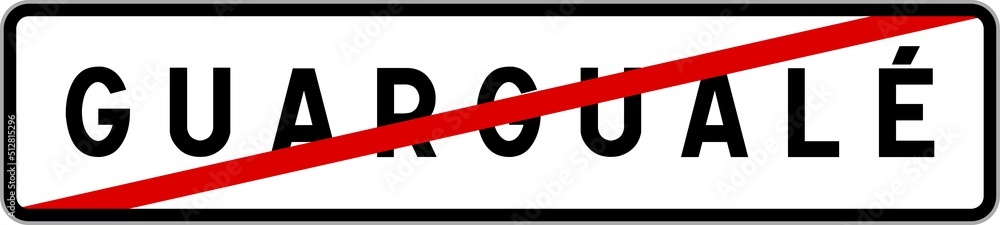 Panneau sortie ville agglomération Guargualé / Town exit sign Guargualé Panneau sortie ville agglomération Guargualé / Town exit sign Guargualé