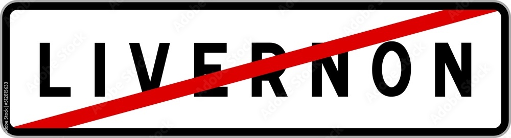 Panneau sortie ville agglomération Livernon / Town exit sign Livernon Panneau sortie ville agglomération Livernon / Town exit sign Livernon