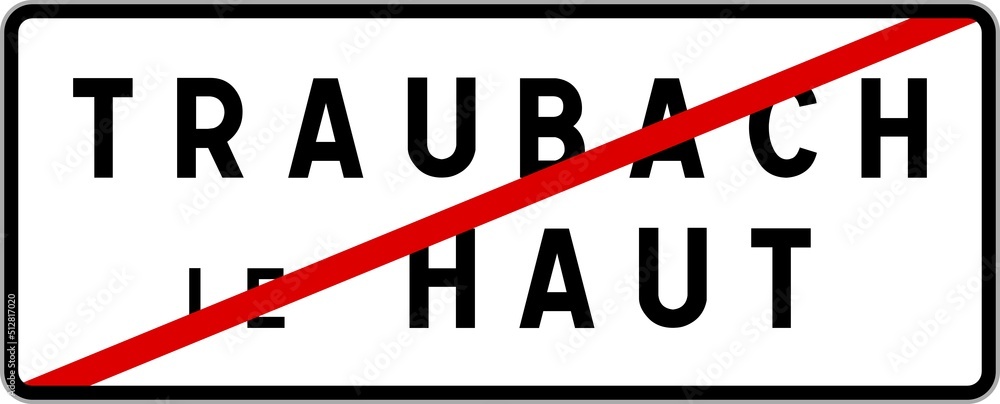 Panneau sortie ville agglomération Traubach-le-Haut / Town exit sign Traubach-le-Haut Panneau sortie ville agglomération Traubach-le-Haut / Town exit sign Traubach-le-Haut