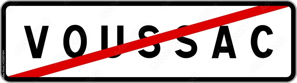 Panneau sortie ville agglomération Voussac / Town exit sign Voussac Panneau sortie ville agglomération Voussac / Town exit sign Voussac