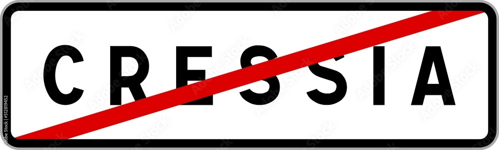 Panneau sortie ville agglomération Cressia / Town exit sign Cressia Panneau sortie ville agglomération Cressia / Town exit sign Cressia