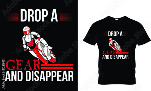 Drop a Gear and disappear T-shirt design