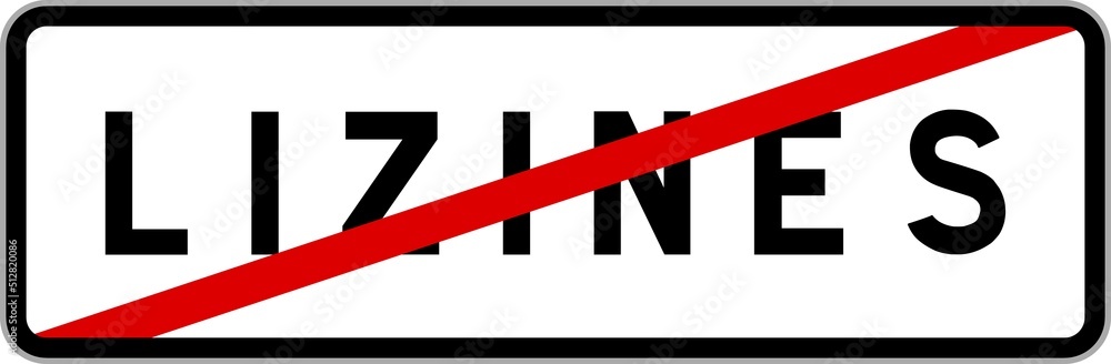 Panneau sortie ville agglomération Lizines / Town exit sign Lizines Panneau sortie ville agglomération Lizines / Town exit sign Lizines