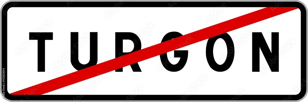 Panneau sortie ville agglomération Turgon / Town exit sign Turgon Panneau sortie ville agglomération Turgon / Town exit sign Turgon