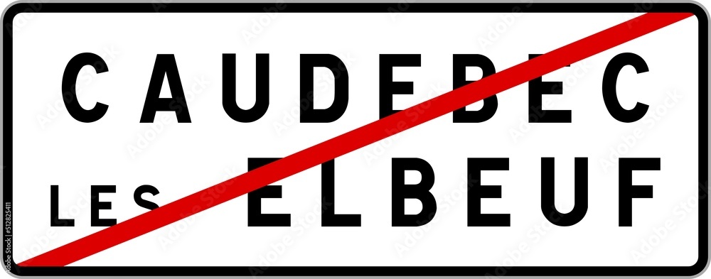 Panneau sortie ville agglomération Caudebec-lès-Elbeuf / Town exit sign Caudebec-lès-Elbeuf Panneau sortie ville agglomération Caudebec-lès-Elbeuf / Town exit sign Caudebec-lès-Elbeuf